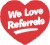 5/8" heart We Love Referrals